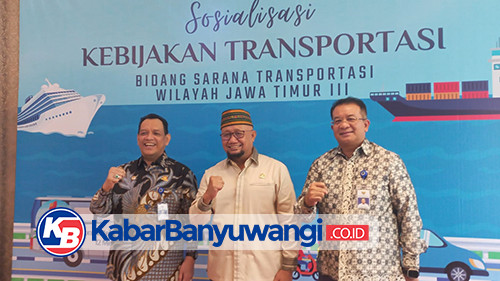 Baketrans Bersama Komisi V DPR RI Sosialisasi Kebijakan Keselamatan dan Keamanan Pelayaran Angkutan di Banyuwangi