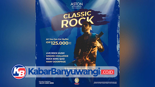 Ajak Para Rocker Bernostalgia, ASTON Banyuwangi Gelar Perhelatan Classic Rock