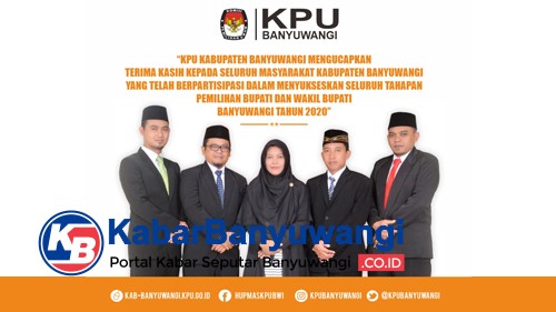 Pilbup Banyuwangi 2020 Berjalan Sukses, KPU Ucapkan Terima Kasih